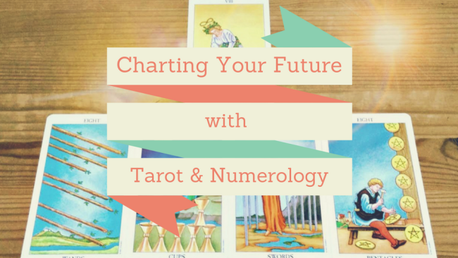 Charting Your Future with Tarot and Numerology