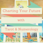 Charting Your Future with Tarot and Numerology