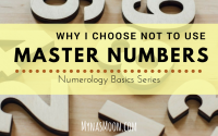Why I Choose Not to Use Master Numbers
