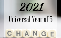 2021: Universal Year of 5 Brings Change